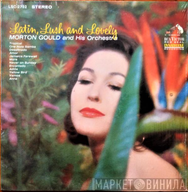  Morton Gould And His Orchestra  - Latin, Lush And Lovely