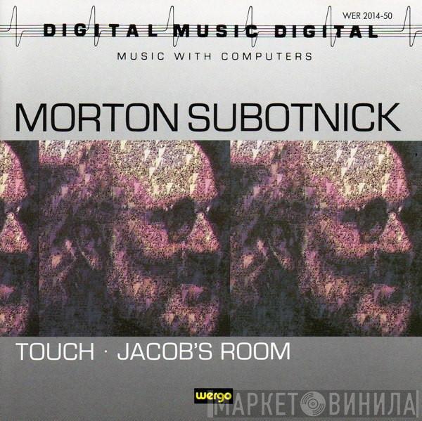  Morton Subotnick  - Touch • Jacob's Room