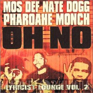 Mos Def, Nate Dogg, Pharoahe Monch, Cocoa Brovaz - Oh No / Get Up