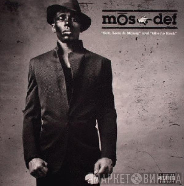  Mos Def  - Sex, Love & Money / Ghetto Rock