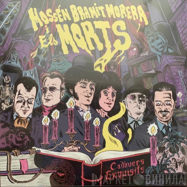 Mossén Bramit Morera, Els Morts - Cadàvers Exquisits