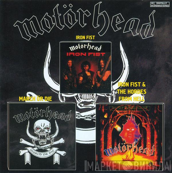  Motörhead  - March Ör Die / Iron Fist And The Hordes From Hell