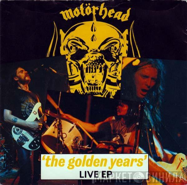 Motörhead - 'The Golden Years'  Live EP