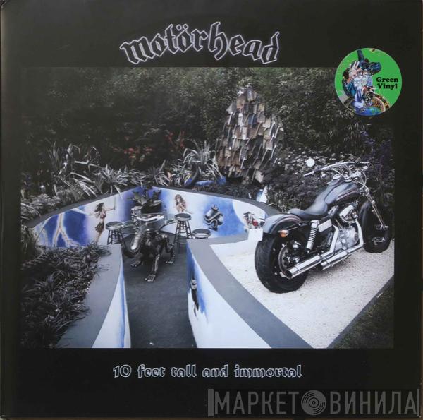  Motörhead  - 10 Foot Tall And Immortal