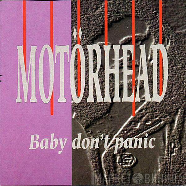  Motörhead  - Baby Don't Panic