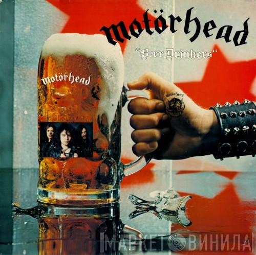  Motörhead  - Beer Drinkers