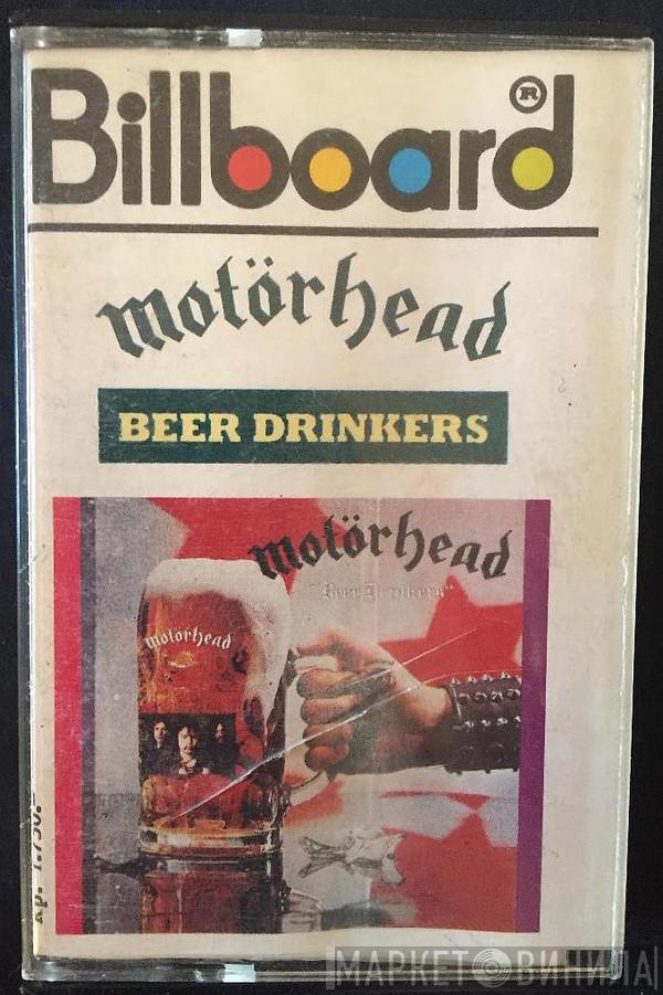  Motörhead  - Beer Drinkers