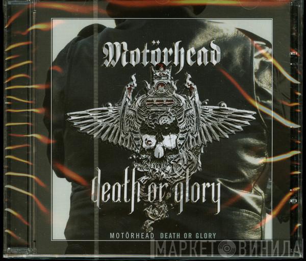  Motörhead  - Death Or Glory