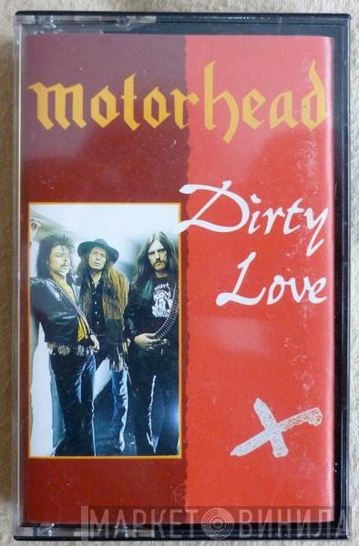  Motörhead  - Dirty Love