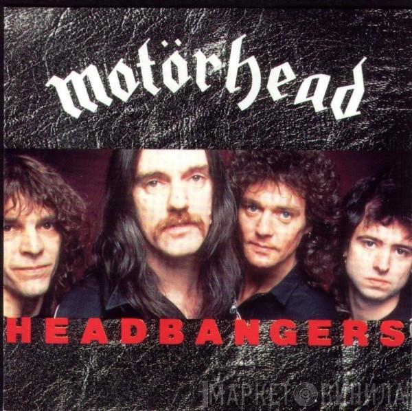  Motörhead  - Headbangers