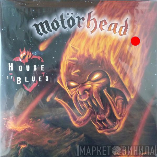  Motörhead  - House Of Blues