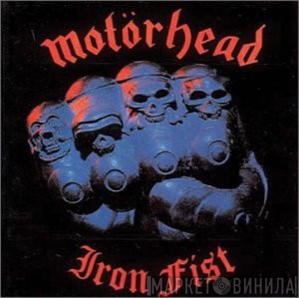  Motörhead  - Iron Fist
