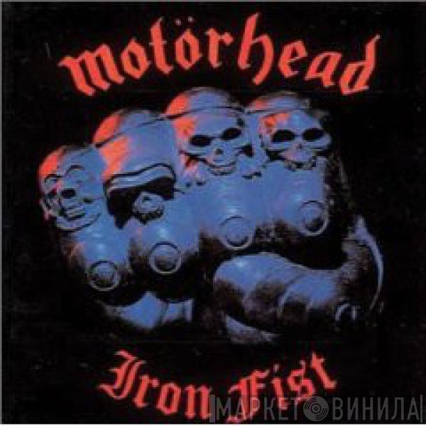 Motörhead  - Iron Fist