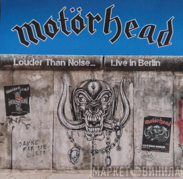  Motörhead  - Louder Than Noise... Live In Berlin