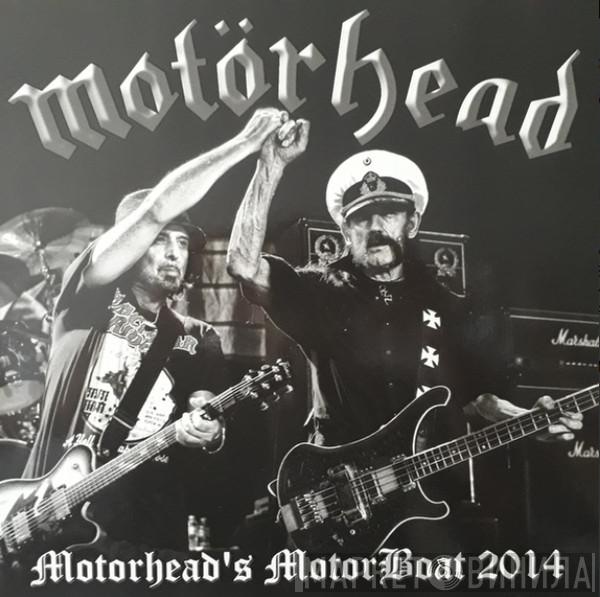  Motörhead  - Motorhead's Motor Boat 2014