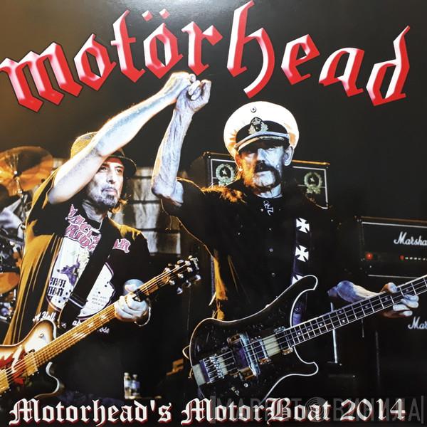  Motörhead  - Motorhead's MotorBoat 2014