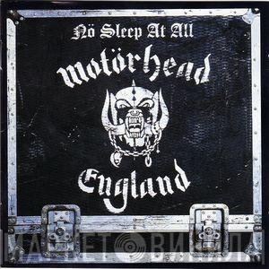 Motörhead - Nö Sleep At All
