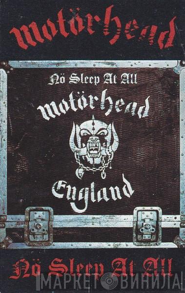  Motörhead  - Nö Sleep At All