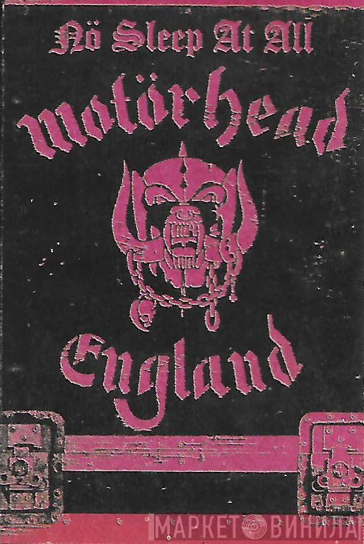  Motörhead  - Nö Sleep At All