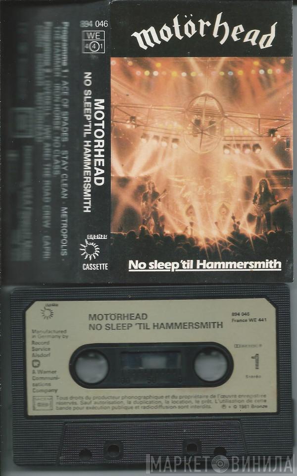  Motörhead  - No Sleep 'til Hammersmith ‎