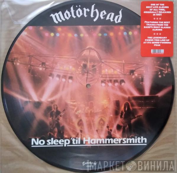  Motörhead  - No Sleep 'til Hammersmith