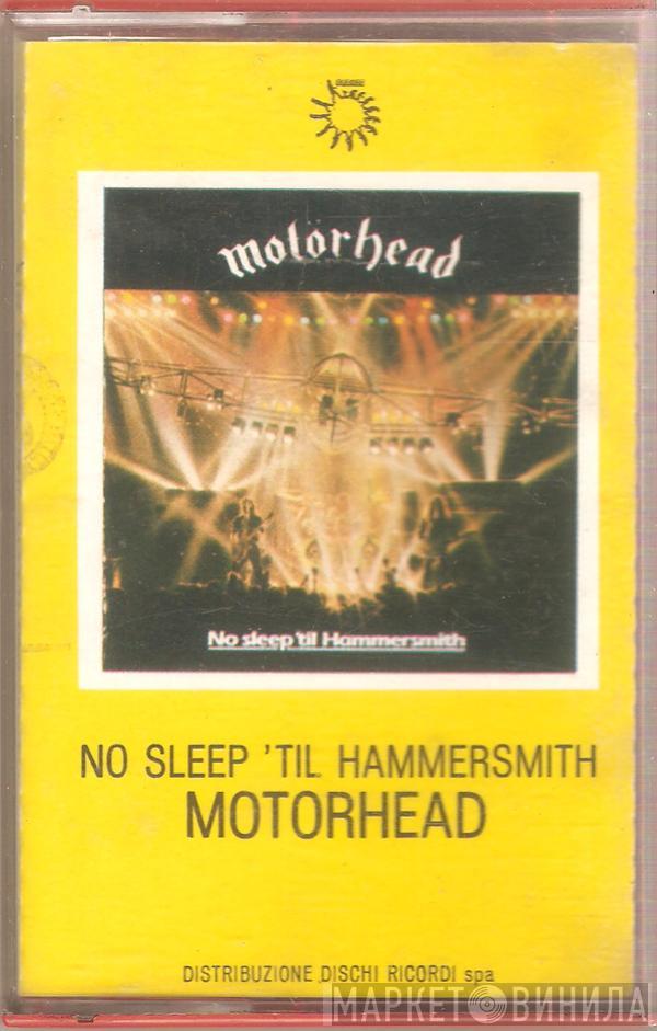  Motörhead  - No Sleep 'til Hammersmith