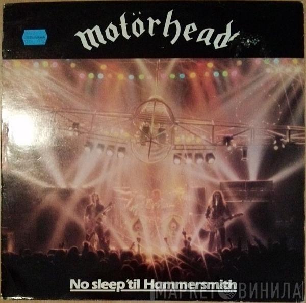  Motörhead  - No Sleep 'til Hammersmith