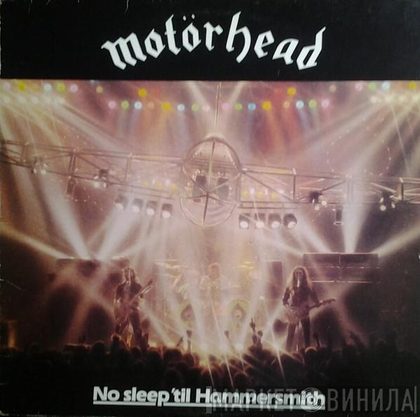 Motörhead  - No Sleep 'til Hammersmith