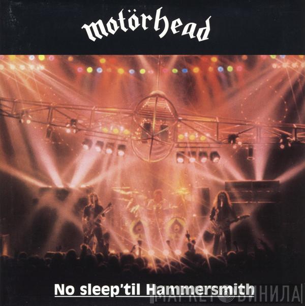  Motörhead  - No Sleep 'til Hammersmith