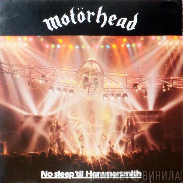  Motörhead  - No Sleep 'til Hammersmith