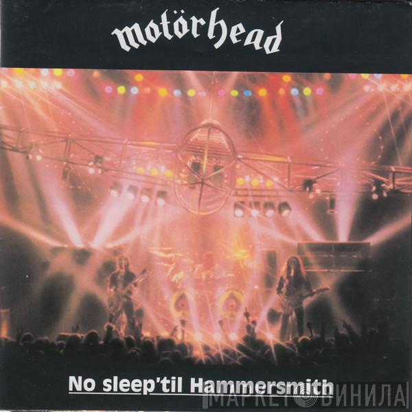  Motörhead  - No Sleep 'til Hammersmith