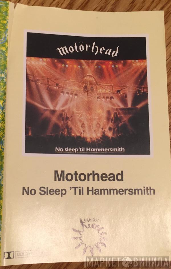  Motörhead  - No Sleep 'til Hammersmith