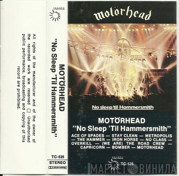  Motörhead  - No Sleep 'til Hammersmith