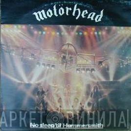  Motörhead  - No Sleep 'til Hammersmith