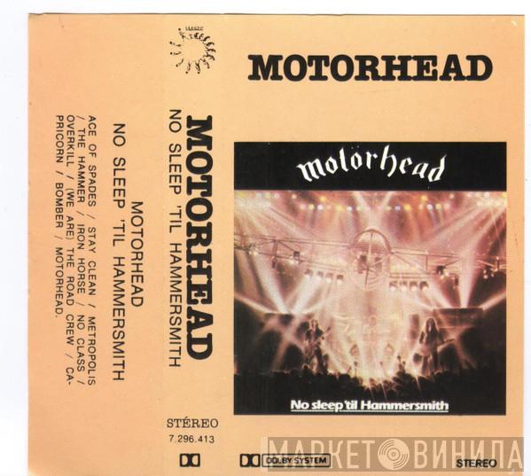  Motörhead  - No Sleep 'til Hammersmith