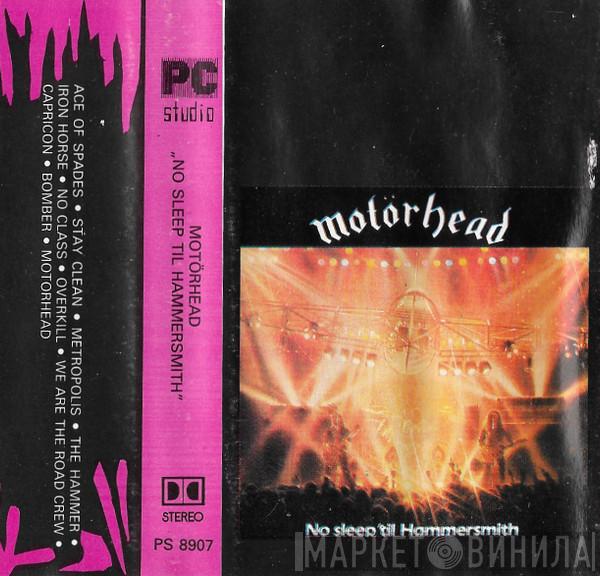  Motörhead  - No Sleep Til Hammersmith