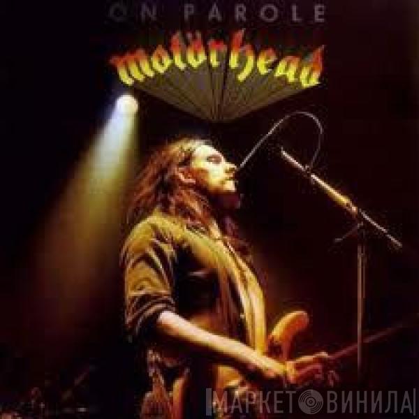  Motörhead  - On Parole