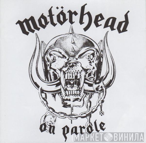  Motörhead  - On Parole