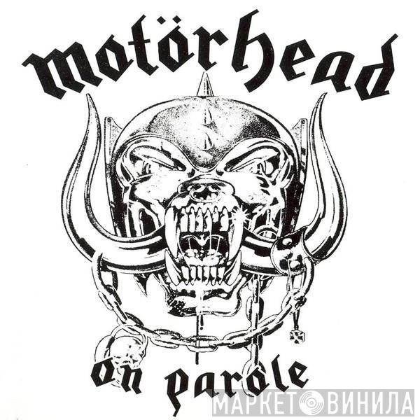  Motörhead  - On Parole