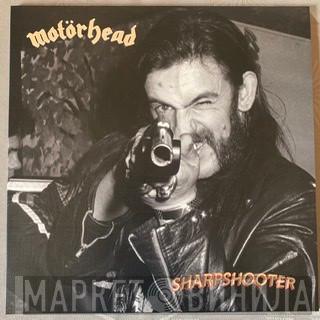  Motörhead  - Sharpshooter