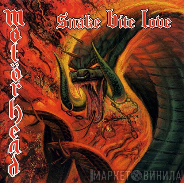 Motörhead - Snake Bite Love
