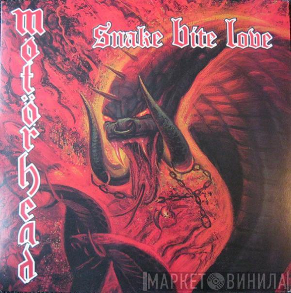  Motörhead  - Snake Bite Love