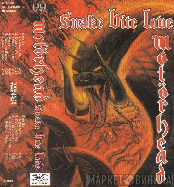  Motörhead  - Snake Bite Love