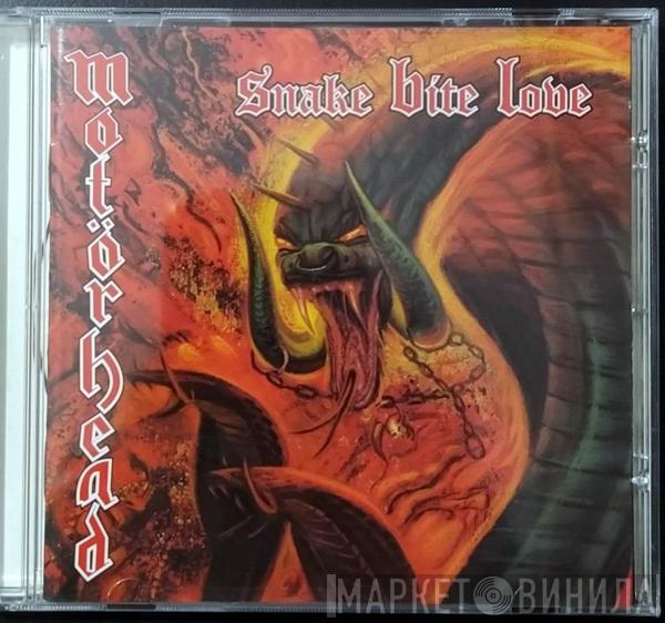  Motörhead  - Snake Bite Love