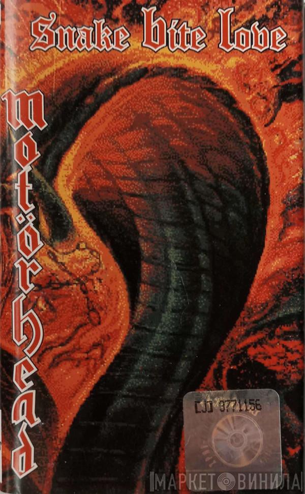  Motörhead  - Snake Bite Love