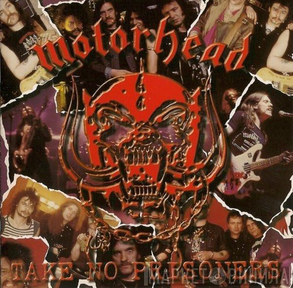  Motörhead  - Take No Prisoners
