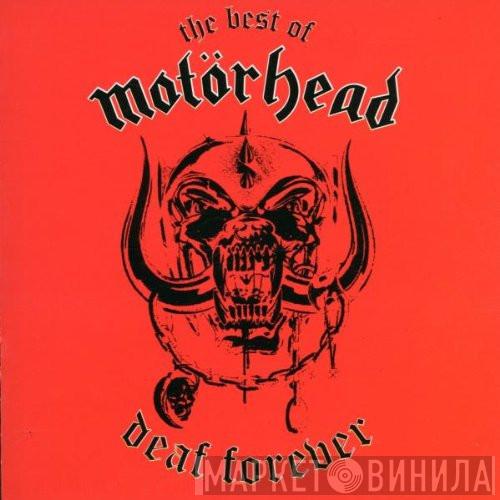  Motörhead  - The Best Of Motörhead - Deaf Forever
