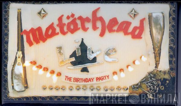  Motörhead  - The Birthday Party