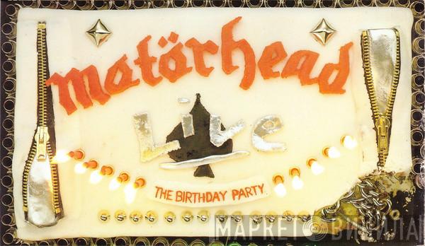  Motörhead  - The Birthday Party