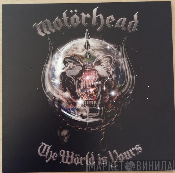  Motörhead  - The Wörld Is Yours